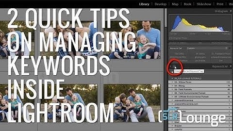 2 Quick Tips For Managing Keywords in Lightroom