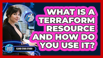 What Is A Terraform Resource And How Do You Use It? - Cloud Stack Studio
