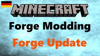 Forge Update - Minecraft Mods programmieren 1.13 - Forge Modding #10 [Deutsch]