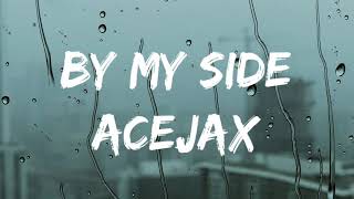 Download Lagu Acejax feat. Danilyon - By My Side (Lyrics) Download Lagu Acejax feat. Danilyon - By My Side (Lyrics)