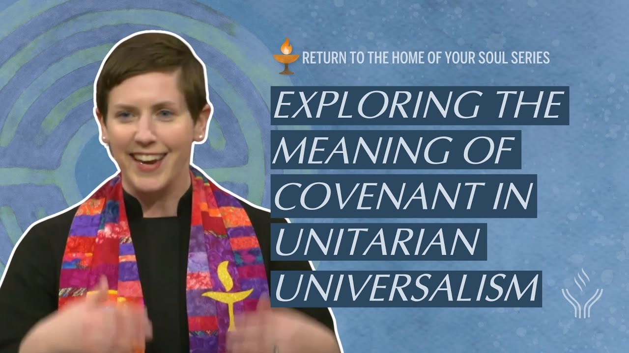 Exploring the Meaning of Covenant in Unitarian Universalism | Rev. Beth ...