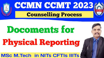 Necessary Documents for Physical Reporting | Ccmn ccmt counselling 2023 Physical Reporting