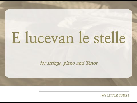 E lucevan le stelle - Puccini