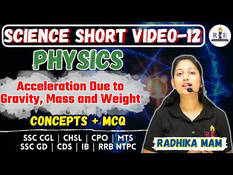 Science Short Video -12| Acceleration due to Gravity, Mass, and Weight| SSC CGL/CHSL/CPO/MTS/GD/IB