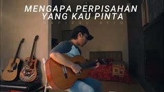 Video thumbnail of "MENGAPA PERPISAHAN YANG KAU PINTA - FLYBAITS (cover)"