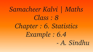 8th Maths Samacheer | Chapter 6 | Statistics | Example 6.4