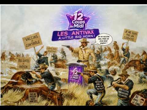 12 Coups de Midi MDR les anti vax contre la cavalerie à Little Big Horn je pouffe de rire