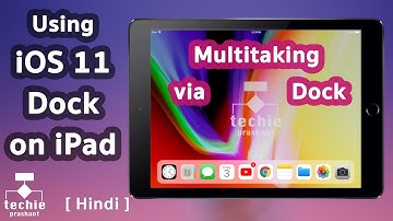 How to Use iPad Dock for Multitasking in iOS 11. HINDI