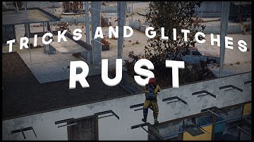 RUST - *2021* Tricks and Glitches (wall breach)