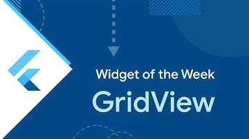 GridView (Flutter Widget of the Week)