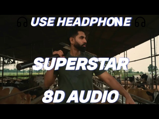 SUPERSTAR (8D AUDIO): PARMISH VERMA Ft. Paradox