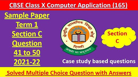 #CBSE Sample Paper 2021-22 Solved Class 10 Computer Applications Term 1 Section C Question 41 to 50