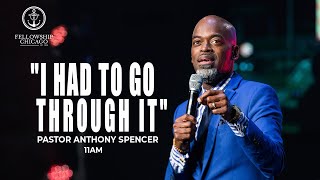 11AM "I Had To Go Through It" Pastor Anthony Spencer, Sunday November 13, 2022