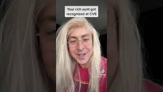 Rich aunt got recognized at CVS