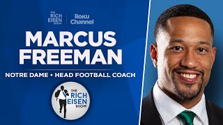 Full Notre Dame HC Marcus Freeman Talks College Football Playoff & More with Rich Eisen | Full Interview Update