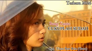 Lagu Pop Indonesia Timur || Cukuplah Sudah ||Bung Yanto || Cipta.Tinus Berebein