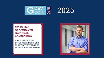 LabVIEW-Driven Discovery: Next-Gen X-Ray Detectors for Human... - Piotr Maj. GDevCon N.A. 2025