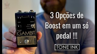 GAMBIT TONE INK - 3 opções de Boost!