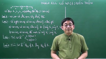 Cách giải dạng bài tập mạch RLC có tần số f thay đổi-P1.