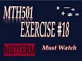🔥 MTH501 Exercise 18 Practice Questions Solved | Most Important Questions 💯