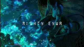 Avatar The Way of Water Soundtrack - Mighty Eywa