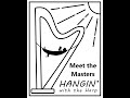 Hangin with harp  meet the masters