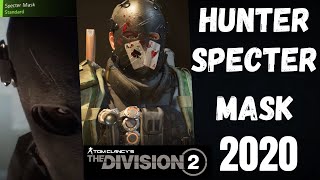HOW TO UNLOCK THE SPECTER HUNTER MASK 2020 FULL GUIDE | The Division 2 Tips and Tricks Spawn Hunters