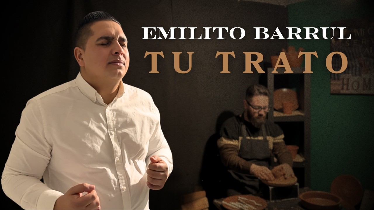 Tu Trato | Emilito Barrul @Aaron Losada