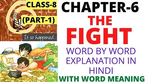 Class 8 English Chapter 6 | The Fight (Part-1) | It So Happened |