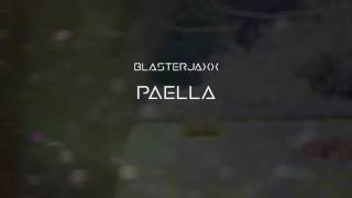 Blasterjaxx - Paella