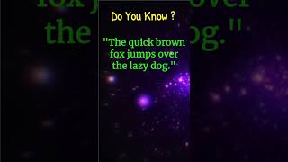 PANGRAM: All 26 Letters used in a sentence.