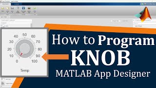 How to use Knob in matlab app designer | Matlab App designer Tutorial 6 Wealth