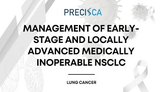 Expert Cancer Panel Management Of Locally Advanced, Medically-Inoperable Nsclc