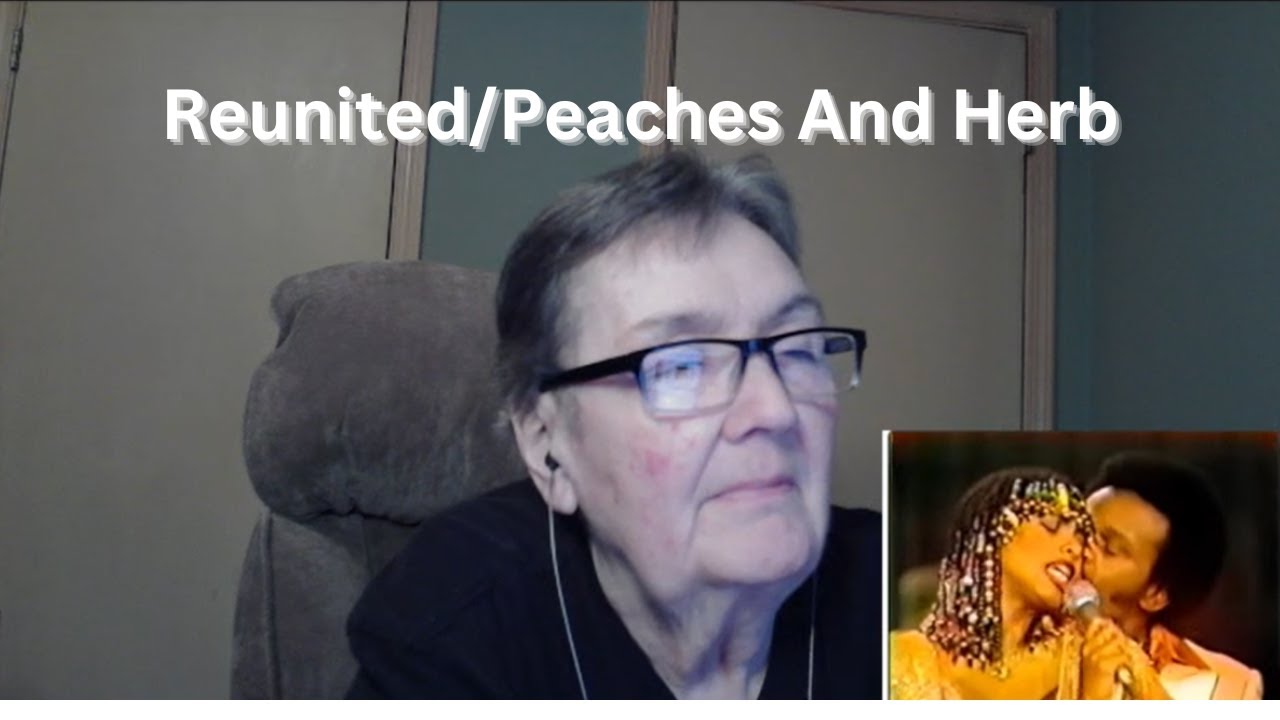 Reunited/Peaches and Herb YouTube