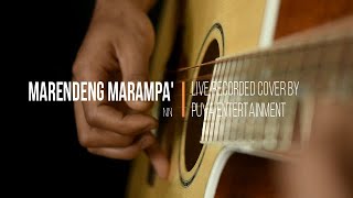 Marendeng Marampa' - Live Recorded Cover by PUYA Entertainment