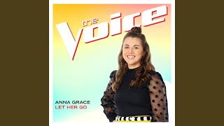 Let Her Go (The Voice Performance) - Anna Grace