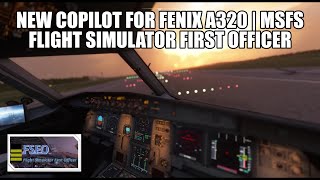 New Co-pilot Arrives for Fenix A320 | First Look at FSFO for MSFS 2020