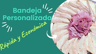 Como Preparar una Bandeja Personalizada/Picadera