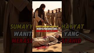 Sumayyah binti Khayyat: Wanita Pertama yang Mati Syahid dalam Islam ⁉️🤔