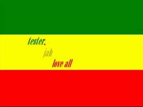 Tester - Jah love all