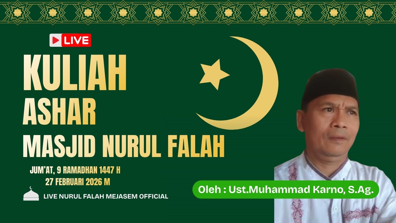 🔴Live Kuliah Ashar Oleh Ust.Muhammad Karno, S.Ag. Masjid Nurul Falah 27 Februari 2026