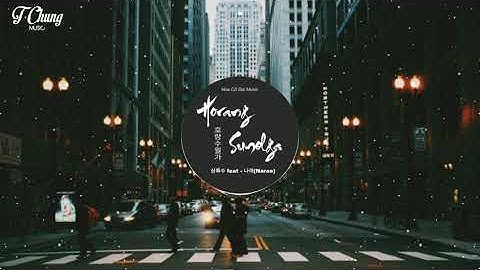 Horang Suwolga - 호랑수월가 - 상록수 feat. 나래(Narae) | Nhạc Hàn Gây Nghiện 2020 | Hot TikTok