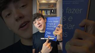 Melhor insight de como fazer amigos e influenciar pessoas - dale carnegie