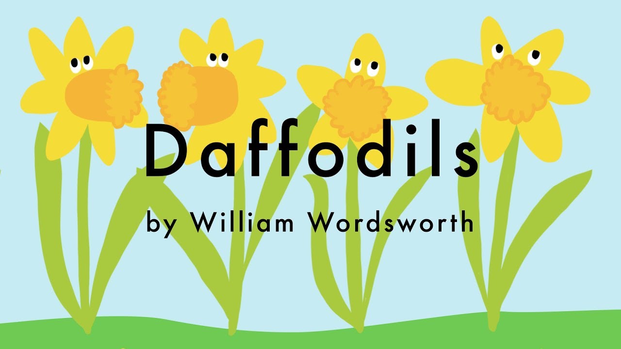 Daffodils Poem by William Wordsworth   I Wandered Lonely as a Cloud