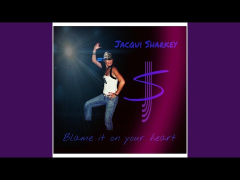 Blame It On Your Heart