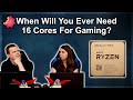Will You Ever Need 16 Cores For PC Gaming?