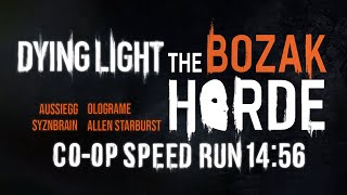Dying Light: Bozak Horde Coop Speedrun World Record - AussieGG's PoV (14:56)