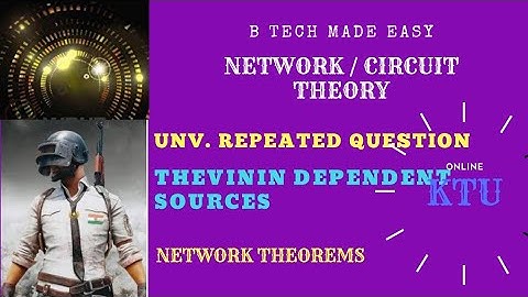 Thevinin dependent sources (IMP Topic) : University repeated question
