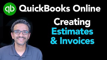 QuickBooks Online: Create Estimates & Invoices