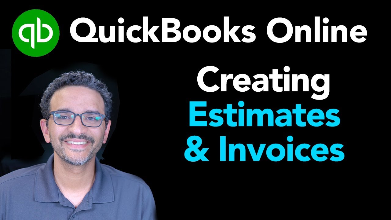 QuickBooks Online: Create Estimates & Invoices